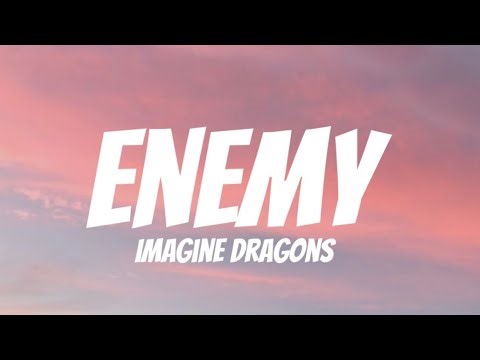 Enemy - Imagine Dragons (Lyrics)