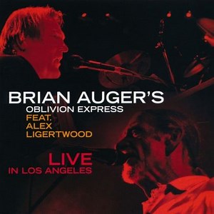 Brian Auger's Oblivion Express Feat. Alex Ligertwood - Live In Los Angeles 2013