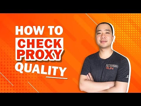 How to test the quality of proxies & check if they work?