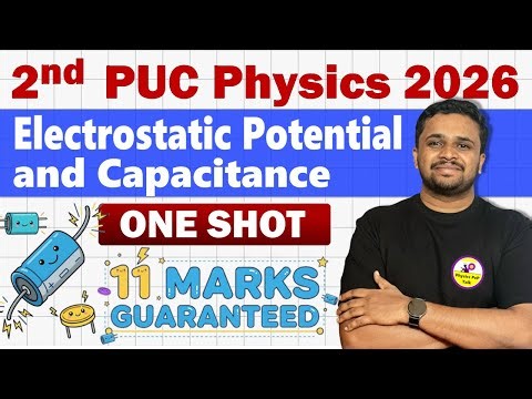 ⚡Electrostatic Potential & Capacitance 2nd PUC Physics | Full Chapter Revision | 11 Marks Guaranteed
