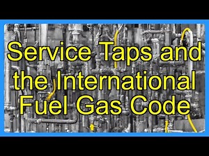 Service Taps and the International Fuel Gas Code
