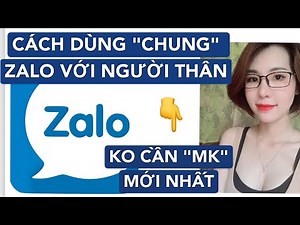 Use 'Shared' Zalo with relatives by phone/ Access zalo without password/ 2024/ #Hangkobe