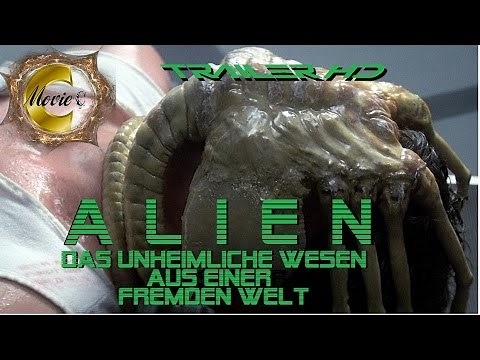 Alien - Das unheimliche Wesen aus einer Fremden Welt - Trailer Full HD - Deutsch