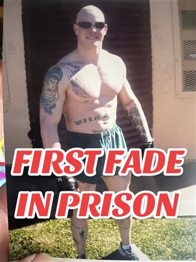First Fade Experience in Prison