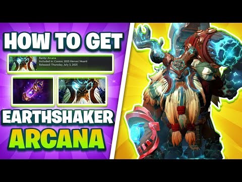 How To GET Earthshaker Arcana - EARTHSHAKER ARCANA IS BACK!! New Cosmic Heroes Hoard Treasure