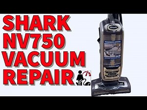 SHARK NV752 VACUUM REPAIR