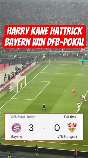 Gol Harry Kane vs VfB Stuttgart !! Bayern Munich Menang 3-0 di Final dan Juara DFB-Pokal 2026
