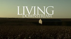 LIVING DOWNSTREAM
