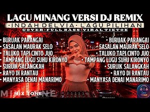 (REMIX) INDAH DELVIA | DJ Remix Terbaru 2026 Lagu Minang Full Bass Nonstop | Lagu Minang Emang BEST!