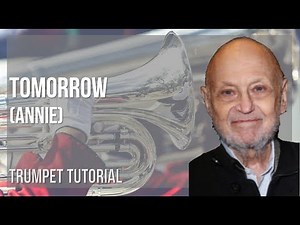 How to play Tomorrow (Annie) by Charles Strouse on Trumpet (Tutorial)