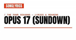 The Four Seasons - Opus 17 (Sundown) Lyrics