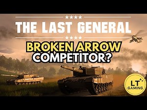 The Last General Preview – NEW Wargame Contender Emerges!