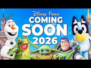 Top 10 New Disney Rides & Attractions Coming in 2026 - Disney World, Disneyland & Paris