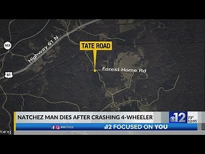 Natchez man killed during four-wheeler crash