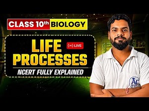 🚨 Class 10 Biology: Life Processes Complete NCERT Explained | CBSE Board 2026 | Full Chapter LIVE