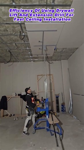 Efficiency Of Using Drywall Lift And Extension Drill For Fast Ceiling Installation