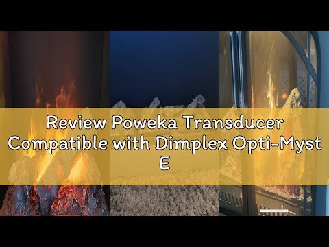 Review Poweka Transducer Compatible with Dimplex Opti-Myst Electric Wall Fire Replace RM-1220