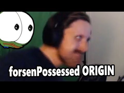 forsenPossessed ORIGIN