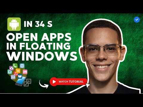 How to OPEN APPS in FLOATING WINDOWS on ANDROID in 34 S