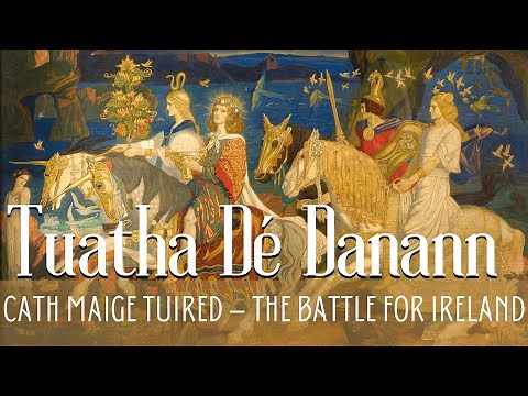 The Mythical Battle of the Irish Gods: The Tuatha Dé Danann and Fomoire at Maige Tuired