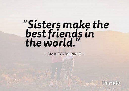 60 Sister Quotes That Will Make You Want To Call Her ASAP