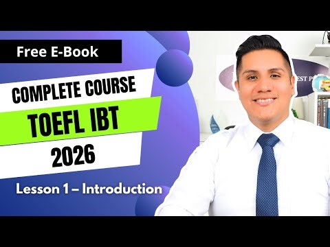 NEW TOEFL IBT 2026 - Complete Preparation Course + Free E-Book (Lesson 1/5 )