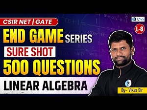 500 Most Important CSIR NET Mathematical Science Questions | Linear Algebra | L8
