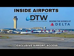 INSIDE AIRPORTS: Detroit Metropolitan Airport DTW +Delta Airlines Operations