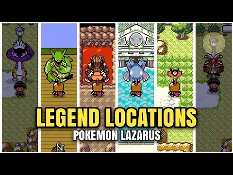 POKEMON LAZARUS - ALL LEGENDARY LOCATIONS