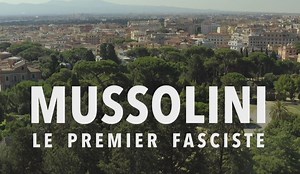 Mussolini, prvni fasista / Mussolini, le premier fasciste (2021)(CZ)[WebRip][1080pHD]