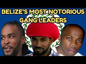 Belize’s Most Notorious Gang Leaders: Bloods & Crips & Chaos