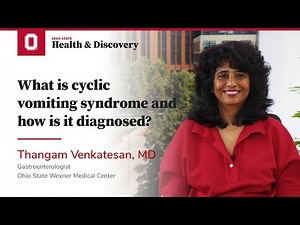 What is cyclic vomiting syndrome (CVS) and how is it diagnosed? | Ohio State Medical Center