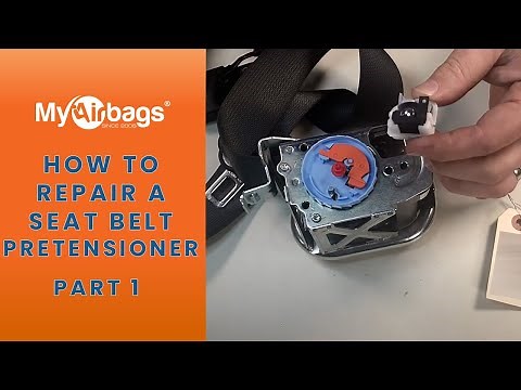 How to Repair a Seat Belt Pretensioner - Part 1 | MyAirbags