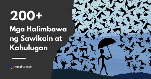 SAWIKAIN: 200  Mga Halimbawa ng Sawikain at Kahulugan
