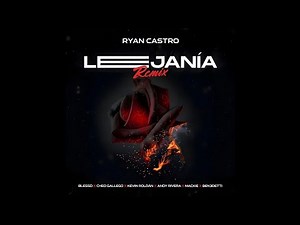 Lejanía (Remix) (Full Version) - Ryan Castro Ft. Blessd, Cheo Gallego, Kevin Roldan....