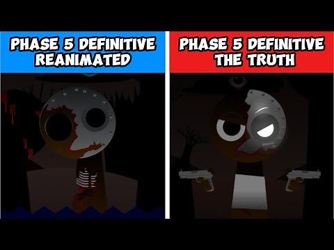 Incredibox Sprunki Phase 5 Definitive Reanimated NEW UPDATE vs Phase 5 Definitive The Truth