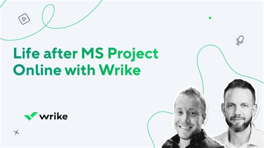 Wrike Things Web Series! #6 - Life After MS Project Online with Wrike | Wrike