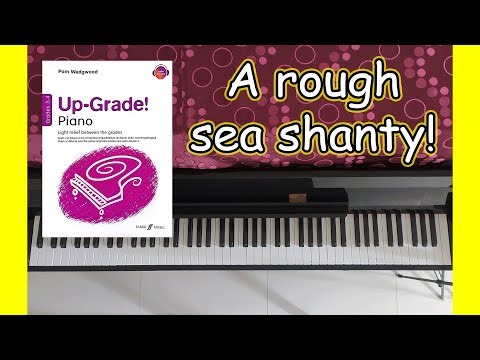 A rough sea shanty！ | Up-Grade! Piano, Grade 3-4 (Pam Wedgwood)