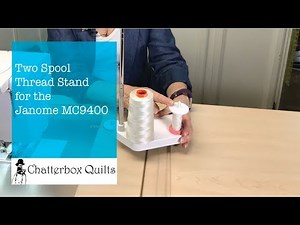 How to Use Two Spools of Thread on the Janome MC9400