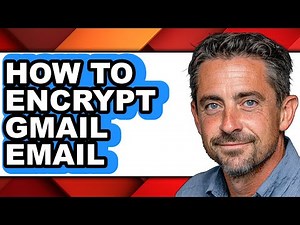 How to Encrypt Gmail Email (full Guide)