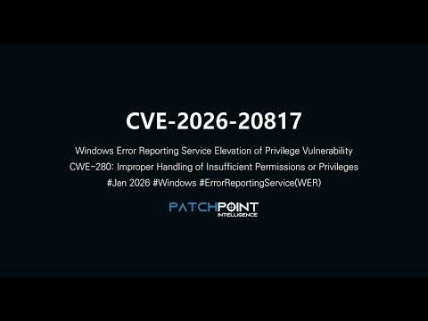CVE-2026-20817: Windows Error Reporting Service Elevation of Privilege Vulnerability