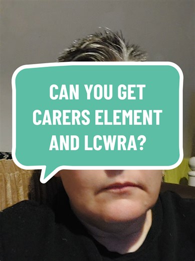 Understanding Carers Element with LCWRA Benefits