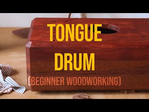 Building A Wooden Tongue Drum (Beginner Woodworking)