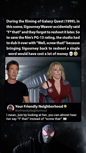 During the filming of Galaxy Quest (1999), Sigourney Weaver accidentally did that