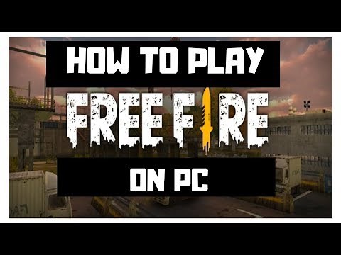 HOW TO PLAY FREE FIRE ON PC TUTORIAL