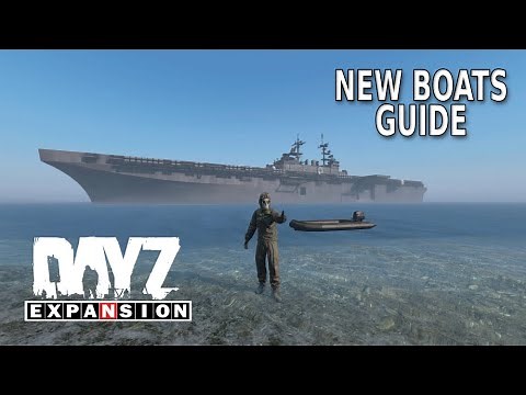 DayZ Expansion Boats Guide - Timestamps & Parts