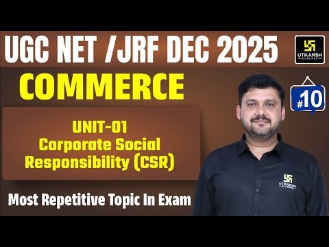 UGC NET JRF Dec 2025 | Paper-2 Commerce | Corporate Social Responsibility| #10 | Utkarsh UGC NET JRF