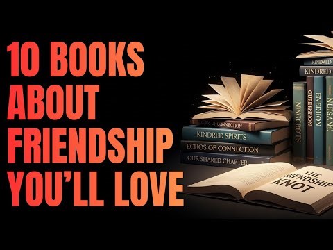 10 Heartwarming Books About Friendship You Must Read (2024–2025)