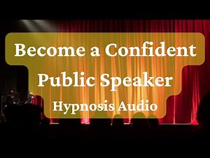 Hypnosis for Public Speaking | Become a Confident Speaker in 10 Days