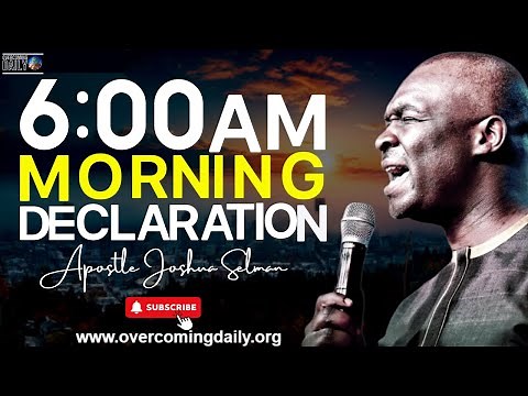 POWERFUL 6:00AM MORNING DECLARATIONS | COMMAND YOUR MORNING #prayer WITH APOSTLE JOSHUA SELMAN